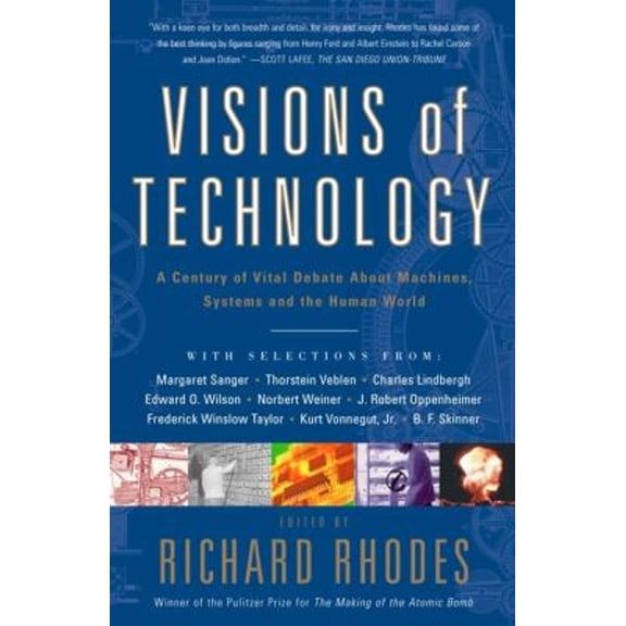 Pre-Owned Visions Of Technology: A Century Of Vital Debate About Machines Systems And The Human World