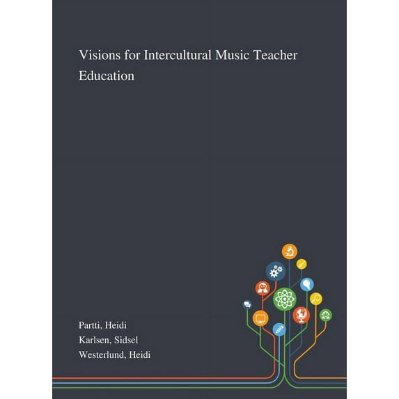 Visions for Intercultural Music Teacher Education (Hardcover)