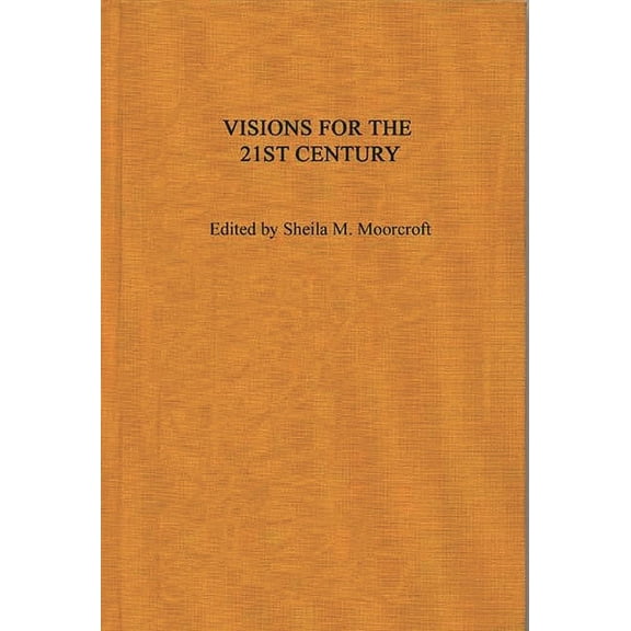 Visions for the 21st Century, (Paperback)