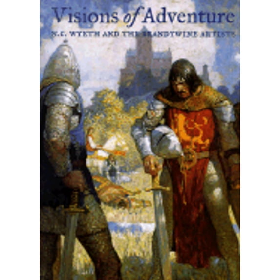 Pre-Owned Visions of Adventure: N. C. Wyeth and the Brandywine Artists (Hardcover) 0823056082 9780823056088