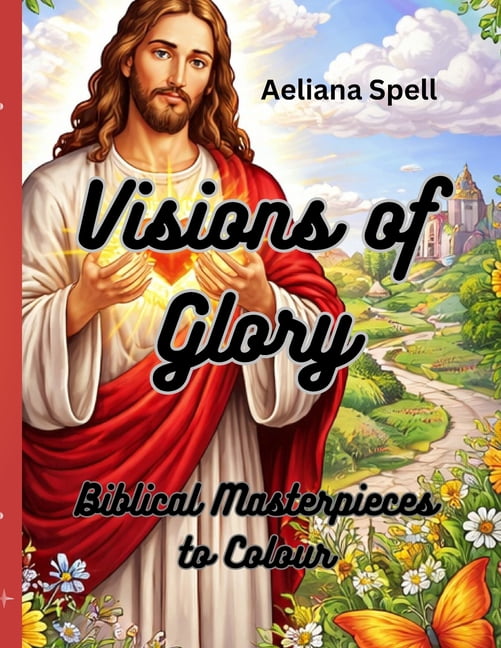 Visions of Glory: A Detailed Artistic Journey Through Biblical History, (Paperback)