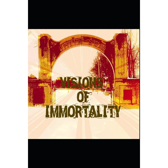 Visions of Immortality, (Paperback)