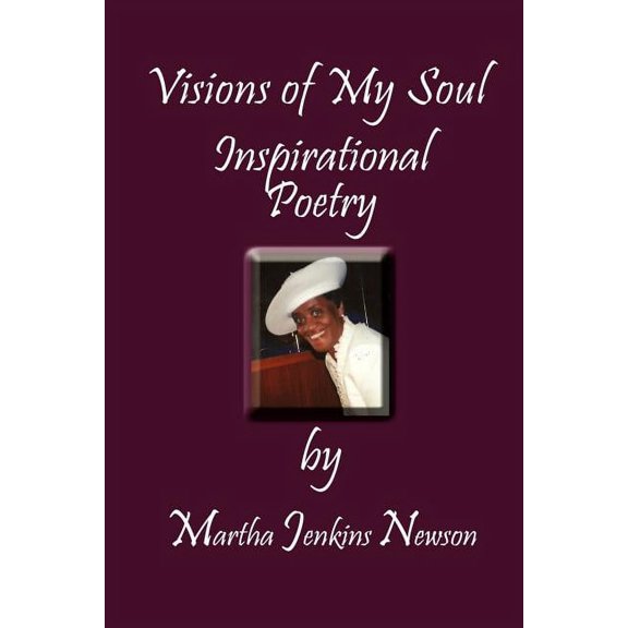 Visions of My Soul: Inspirational Poetry (Paperback)