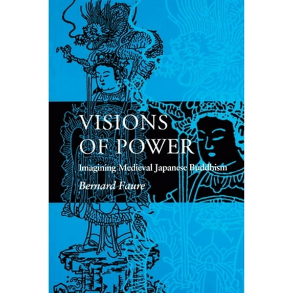 Pre-Owned Visions of Power: Imagining Medieval Japanese Buddhism (Hardcover) 0691037582 9780691037585