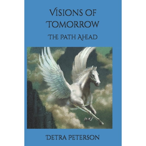 Visions of Tommorow: The Path Ahead, (Paperback)