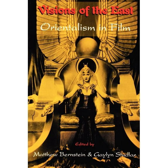 Visions of the East: Orientalism in Film, (Paperback)