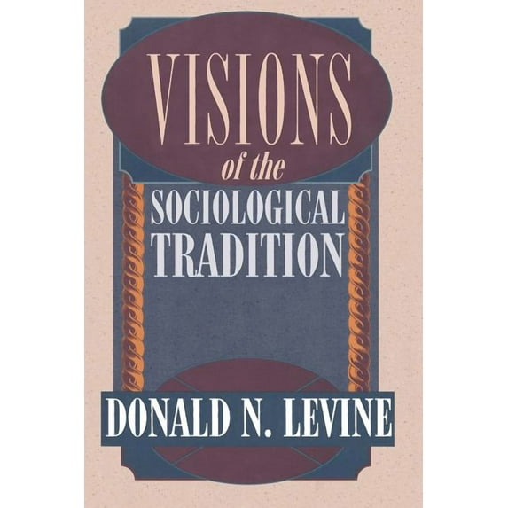 Visions of the Sociological Tradition (Paperback)