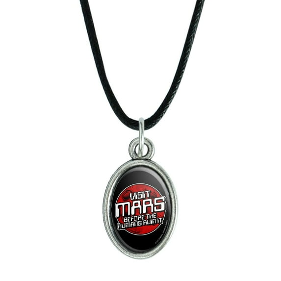 Visit Mars Before the Humans Ruin It Red Planet Funny Humor Antiqued Oval Charm Pendant with Black Satin Cord