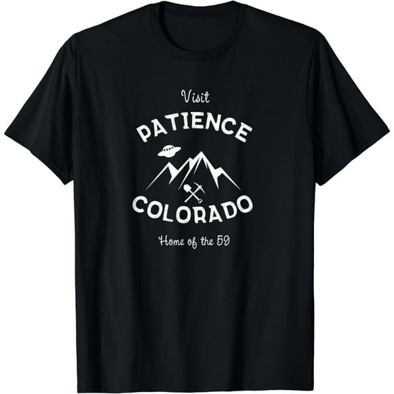 Visit Patience Colorado (Resident Alien) T-Shirt