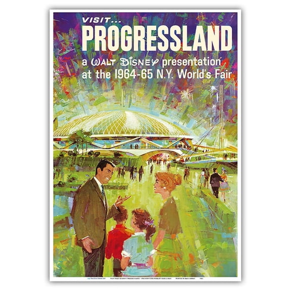 Visit Walt Disney’s Progressland - 1964 New York World’s Fair - Vintage Travel Poster c.1960s - Master Art Print 10in x 14in