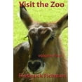 thumbnail image 1 of Visit the Zoo: Visit the Zoo : Volume Five (Series #5) (Paperback), 1 of 1