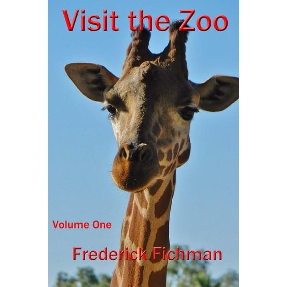 Visit the Zoo: Visit the Zoo : Volume One (Series #1) (Paperback)