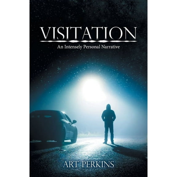 Visitation: An Intensely Personal Narrative, (Paperback)