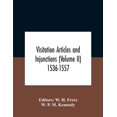 thumbnail image 1 of Visitation Articles And Injunctions (Volume Ii) 1536-1557, (Paperback), 1 of 1
