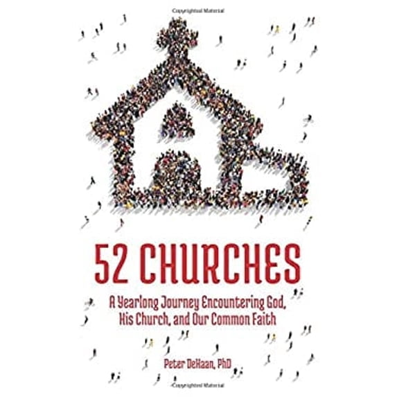 Pre-Owned 52 Churches: A Yearlong Journey Encountering God, His Church, and Our Common Faith (Visiting Churches Series), 9781948082075, 1948082071, Paperback,