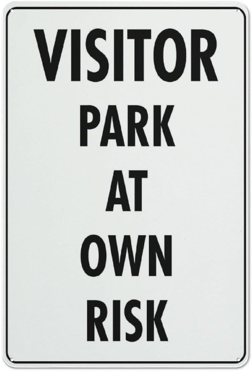 Visitor Park At Own Risk Sign 8 X 12 Inches Rust Free Aluminum - Uv ...