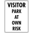 thumbnail image 1 of Visitor Park At Own Risk Sign Metal Tin Sign 8x12 Inches Caution Danger Safety Security Warning Notice Signs, 1 of 5
