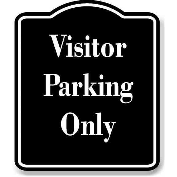 Visitor Parking Only BLACK Aluminum Composite Sign 15''x18''