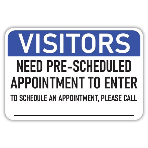 Visitors Need Pre Scheduled Appointments to Enter Metal Aluminum Sign Size: 16 x 12 Inch