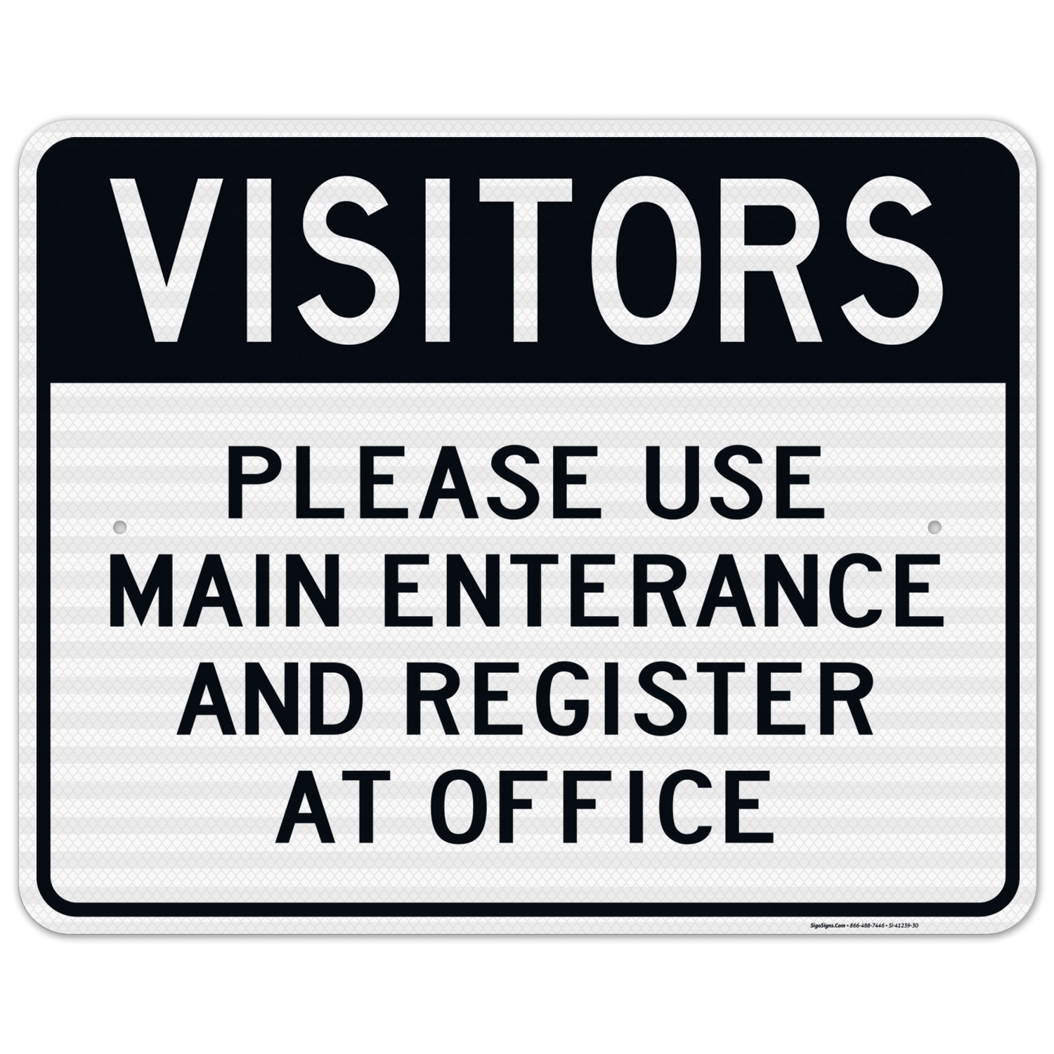Visitors Use Main Entrance & Register At Office, 24x30 Reflective ...