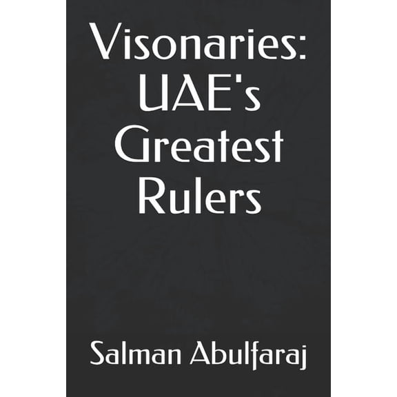 Visonaries: UAE's Greatest Rulers, (Paperback)