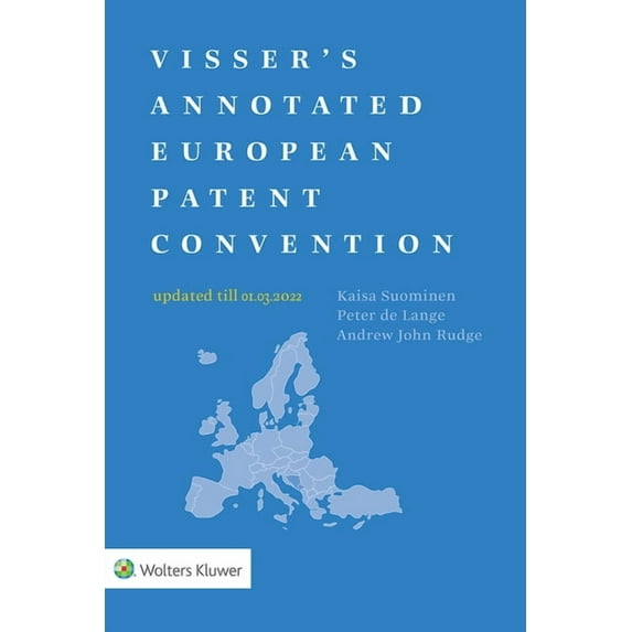 Visser's Annotated European Patent Convention 2022 Edition (Paperback)