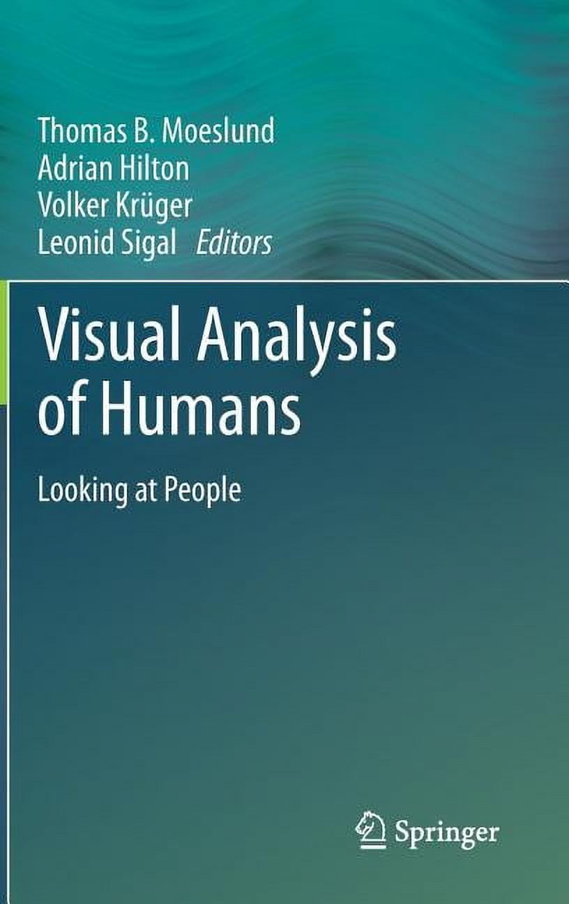 Visual Analysis of Humans: Looking at People, (Hardcover) - Walmart.com