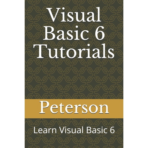 Visual Basic 6 Tutorials: Learn Visual Basic 6, (Paperback)
