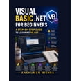 thumbnail image 1 of Project Visual Basic .NET for Beginners: A Step-by-Step Guide to Learning VB.NET, (Paperback), 1 of 1
