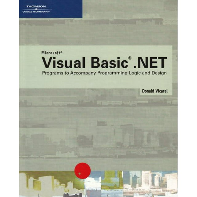 Pre-Owned Visual Basic .Net Programs to Accompany Programming Logic and ...