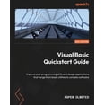 thumbnail image 1 of Visual Basic Quickstart Guide: Improve your programming skills and design applications that range from basic utilities t, (Paperback), 1 of 1