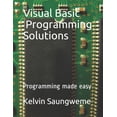 thumbnail image 1 of Visual Basics Programming Solutions: Programming made easy, (Paperback), 1 of 1