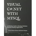 thumbnail image 1 of Visual C# .Net with MySQL: A Definitive Guide to Develop Database-Oriented Desktop Applications (Paperback), 1 of 1