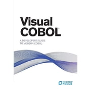 Visual COBOL A Developers Guide to Modern COBOL, Paperback