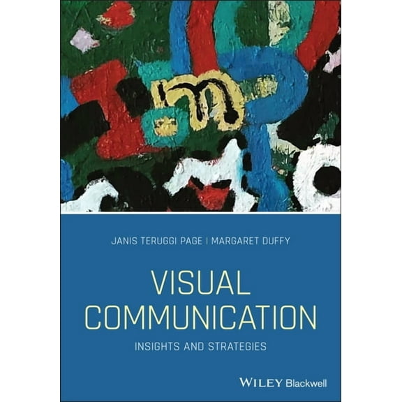 Visual Communication: Insights and Strategies, (Paperback)