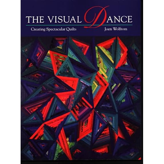 Pre-Owned The Visual Dance: Creating Spectacular Quilts (Paperback) 0914881930 9780914881933