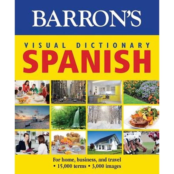 Pre-Owned Barron's Visual Dictionaries: Visual Dictionary: Spanish: For Home, Business, and Travel (Paperback)