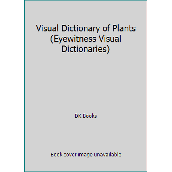 Pre-Owned Visual Dictionary of Plants (Eyewitness Visual Dictionaries) (Hardcover) 0863188338 9780863188336