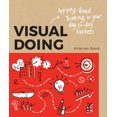 thumbnail image 1 of Visual Doing: A Practical Guide to Incorporate Visual Thinking Into Your Daily Business and Communication, (Paperback), 1 of 1