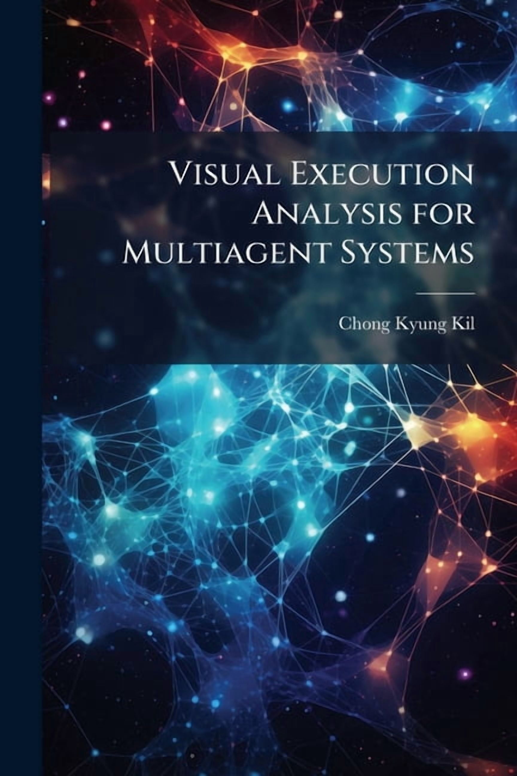 Visual Execution Analysis for Multiagent Systems, (Paperback) - Walmart.com