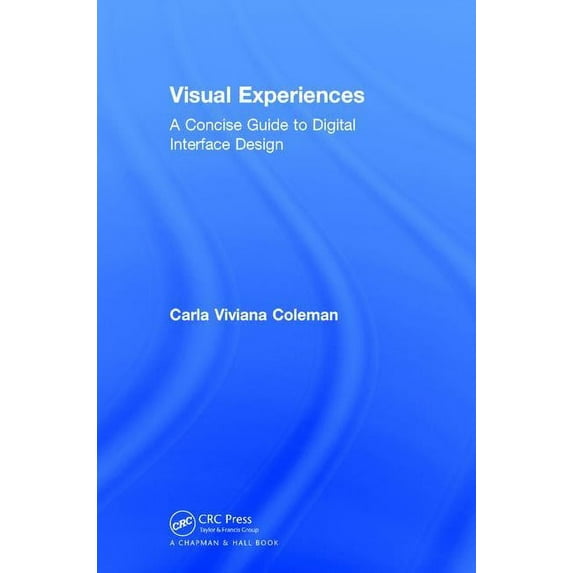 Visual Experiences: A Concise Guide to Digital Interface Design, (Hardcover)
