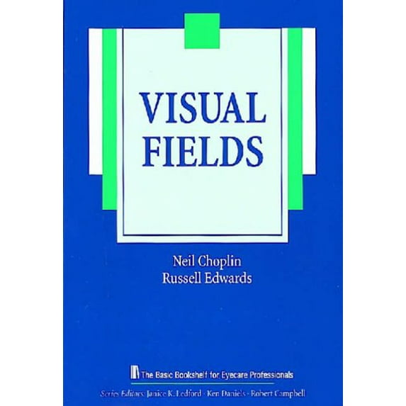 Pre-Owned Visual Fields (The Basic Bookshelf for Eyecare Professionals) (Paperback) 1556423632 9781556423635