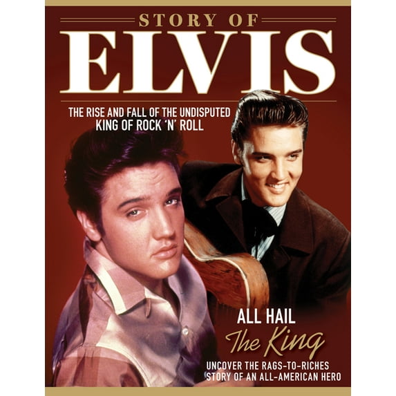 Visual History Story of Elvis: The Rise and Fall of the Undisputed King of Rock 'n' Roll, (Paperback)