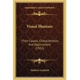 thumbnail image 1 of Visual Illusions : Their Causes, Characteristics And Applications (1922) (Paperback), 1 of 1