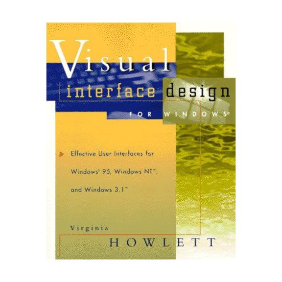Pre-Owned Visual Interface Design for Windows : Effective User Interfaces for Windows 95, Windows NT, and Windows 3.1
