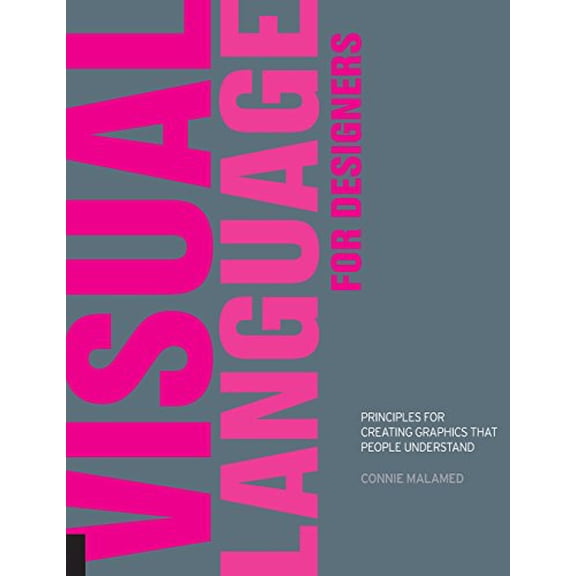 Pre-Owned Visual Language for Designers: Principles for Creating Graphics That People Understand (Paperback) 1592537413 9781592537419