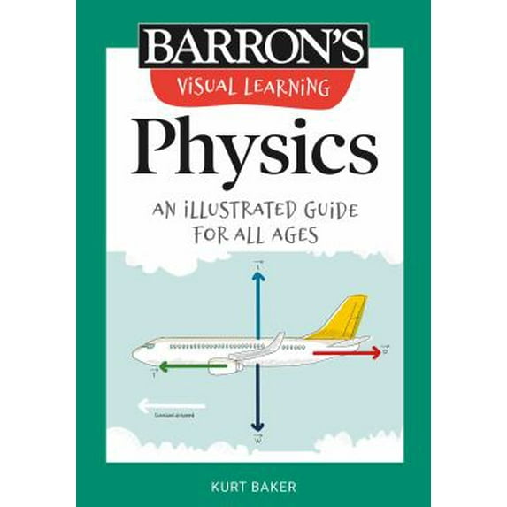 Pre-Owned Visual Learning: Physics: An Illustrated Guide for All Ages (Paperback) 1506267629 9781506267623
