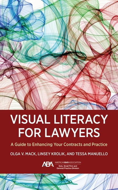 Visual Literacy for Lawyers: A Guide to Enhancing Your Contracts and Practice, (Paperback)