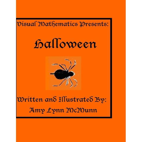 Visual Mathematics Visual Mathematics Presents: Halloween, Book 6, (Paperback)