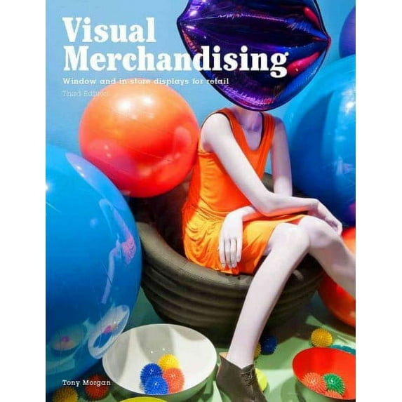Visual Merchandising, Third edition : Windows and in-store displays for retail (Paperback)
